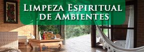 limpeza espiritual de ambientes