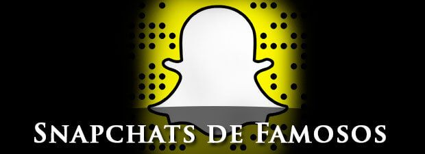 Snapchats de Famosos