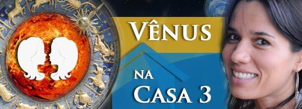 Vênus na Casa 3