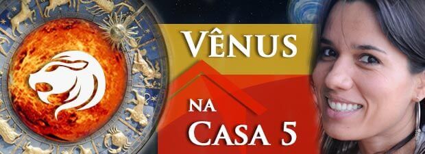 Vênus na Casa 5