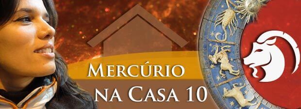 Mercúrio na Casa 10