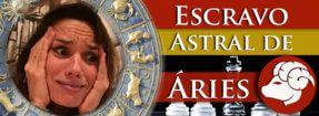 Escravo Astral de Áries