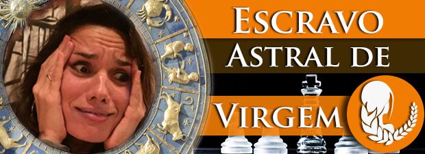 Escravo Astral de Virgem