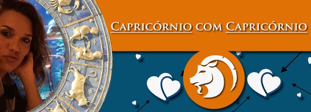 Capricórnio com Capricórnio