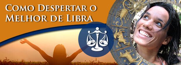 Lado Bom do Signo de Libra