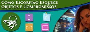 Como Escorpião esquece objetos e compromissos