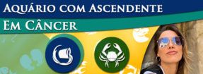 Aquário com Ascendente em Câncer