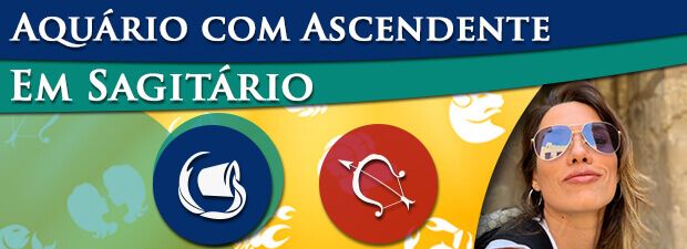 Aquário com Ascendente em Sagitário