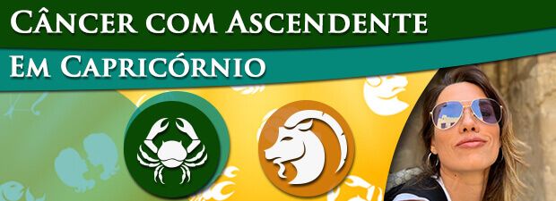 Câncer com Ascendente em Capricórnio