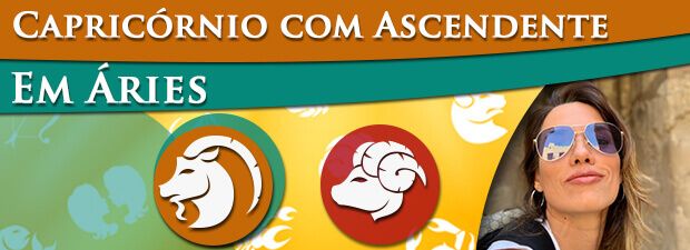 Capricórnio com Ascendente em Áries