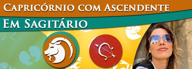 Capricórnio com Ascendente em Sagitário