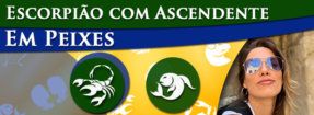 Escorpião com Ascendente em Peixes