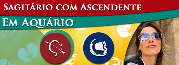 Sagitário com Ascendente em Aquário