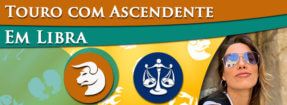 Touro com Ascendente em Libra