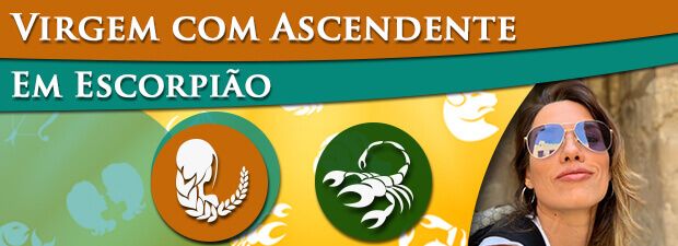 Virgem com Ascendente em Escorpião